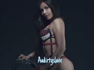 Aadirtyslave