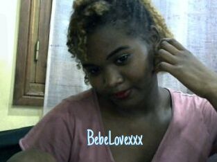 BebeLovexxx