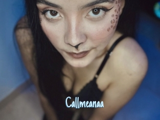 Callmeanaa