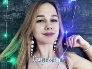 Crazyrussiangirl
