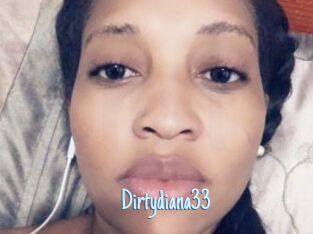 Dirtydiana33