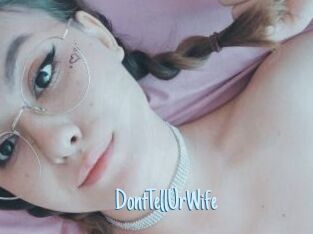 DontTellUrWife