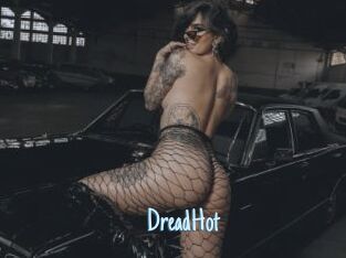 DreadHot