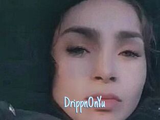DrippnOnYu