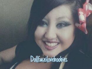 Dollfaceiloveboobies