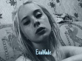 EvaWade