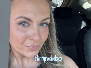 Flirtyrachelxox