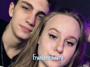 Frankandshawty