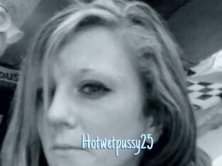 Hotwetpussy25