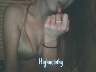 Highnotwhy