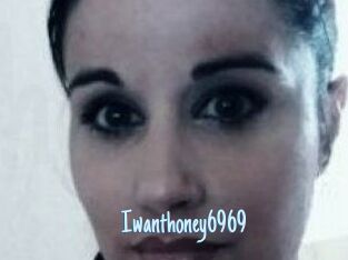 Iwanthoney6969