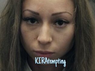 KIRAtempting