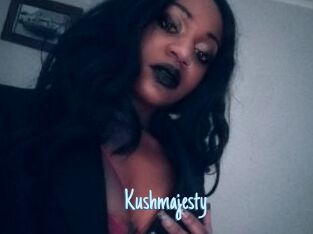 Kushmajesty
