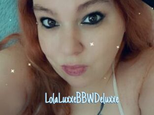 LolaLuxxeBBWDeluxxe