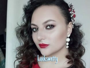 Lookswetty