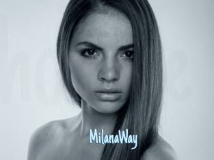 MilanaWay