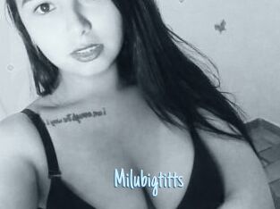 Milubigtitts