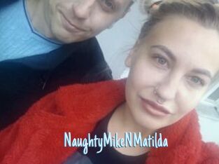 NaughtyMikeNMatilda