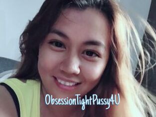 ObsessionTightPussy4U