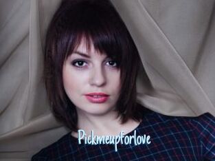 Pickmeupforlove