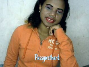 Pussywethard