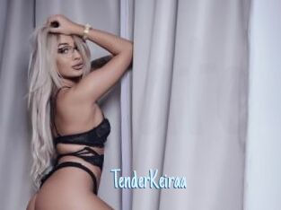 TenderKeiraa