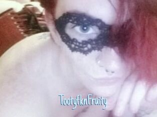TootyfknFruity