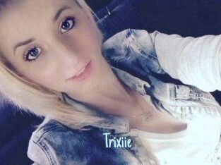 Trixiie