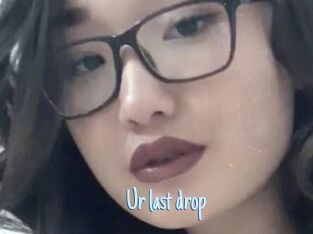 Ur_last_drop