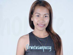 Urwetasianpussy
