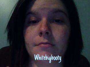 Whitebigbooty