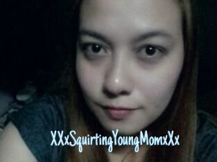 xXxSquirtingYoungMomxXx Hot Naked Teens