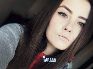 Yanaaa