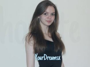 YourDreamsx